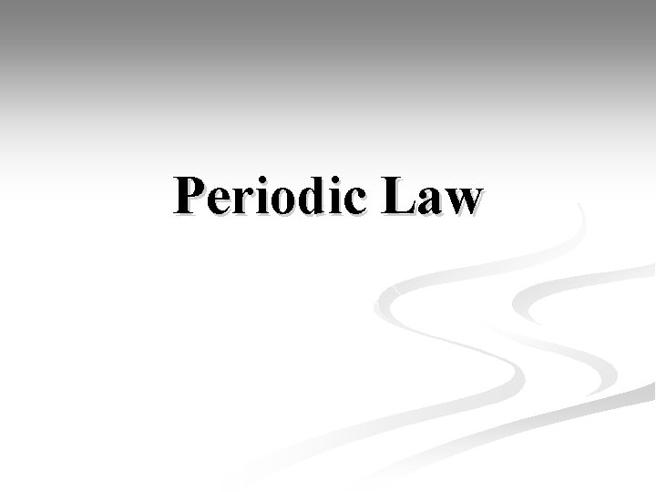 Periodic Law 