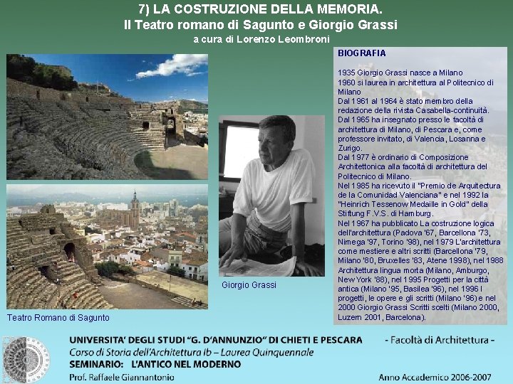 7) LA COSTRUZIONE DELLA MEMORIA. Il Teatro romano di Sagunto e Giorgio Grassi a