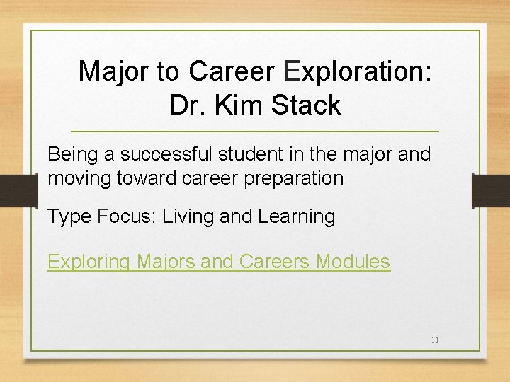 Major to Career Exploration: Dr. Kim Stack Being a successful student in the major