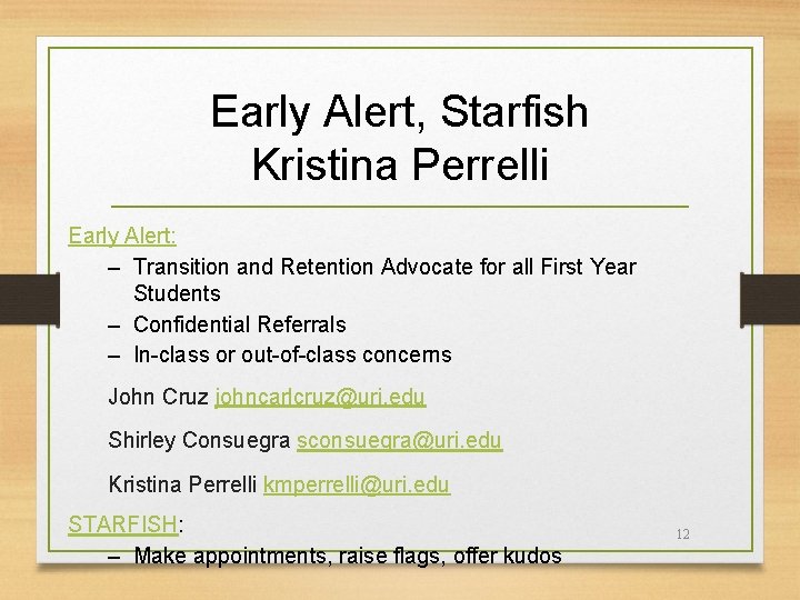 Early Alert, Starfish Kristina Perrelli Early Alert: – Transition and Retention Advocate for all