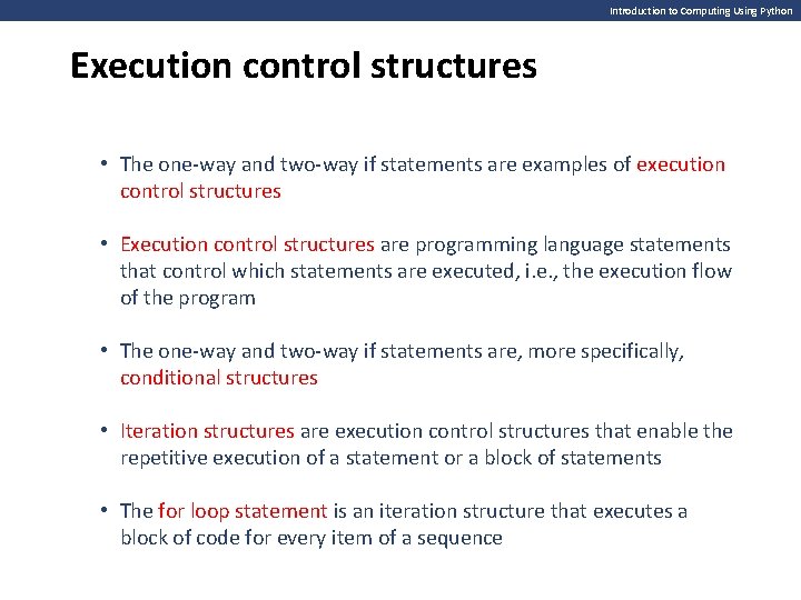 Introduction to Computing Using Python Execution control structures • The one-way and two-way if