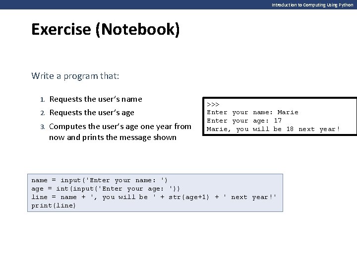 Introduction to Computing Using Python Exercise (Notebook) Write a program that: 1. Requests the