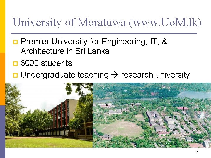 University of Moratuwa (www. Uo. M. lk) Premier University for Engineering, IT, & Architecture