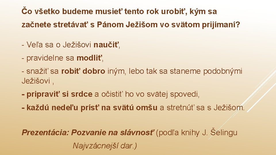 Čo všetko budeme musieť tento rok urobiť, kým sa začnete stretávať s Pánom Ježišom