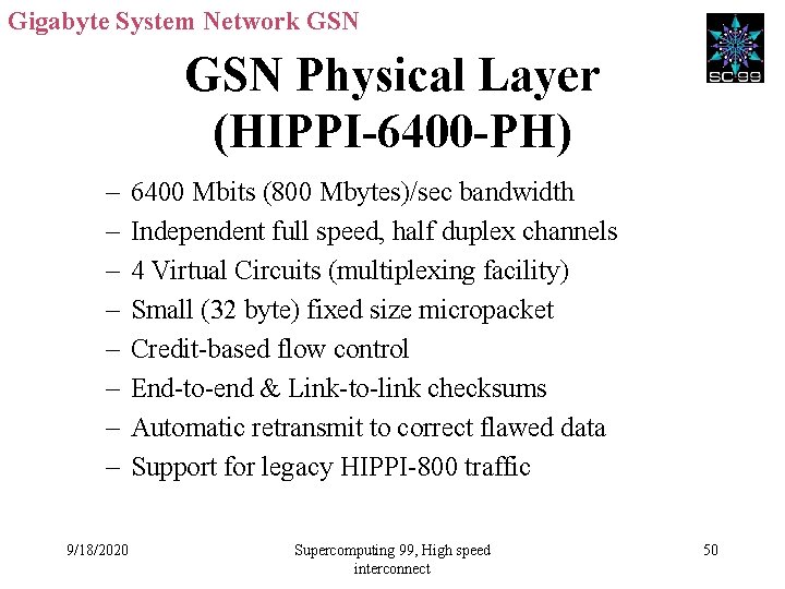 Gigabyte System Network GSN Physical Layer (HIPPI-6400 -PH) – – – – 9/18/2020 6400