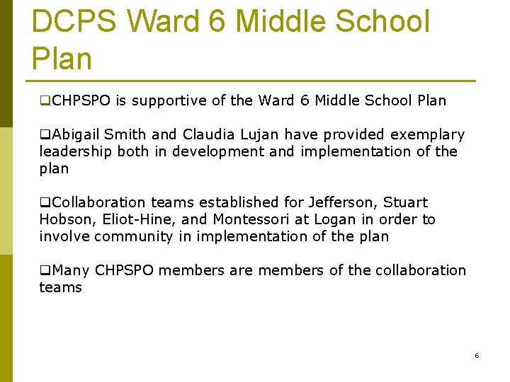 DCPS Ward 6 Middle School Plan q. CHPSPO is supportive of the Ward 6