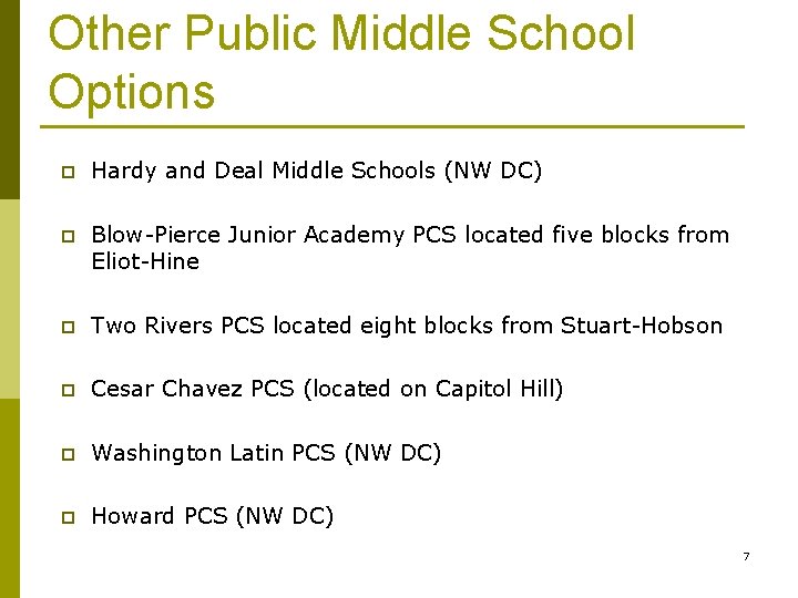 Other Public Middle School Options p Hardy and Deal Middle Schools (NW DC) p