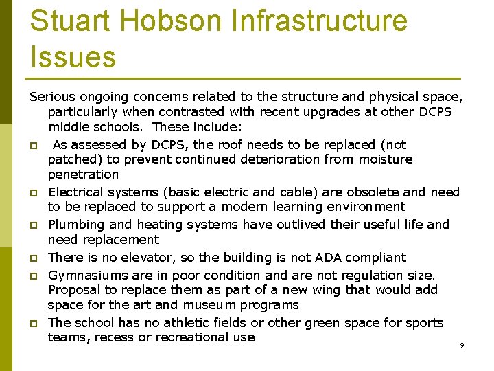 Stuart Hobson Infrastructure Issues Serious ongoing concerns related to the structure and physical space,