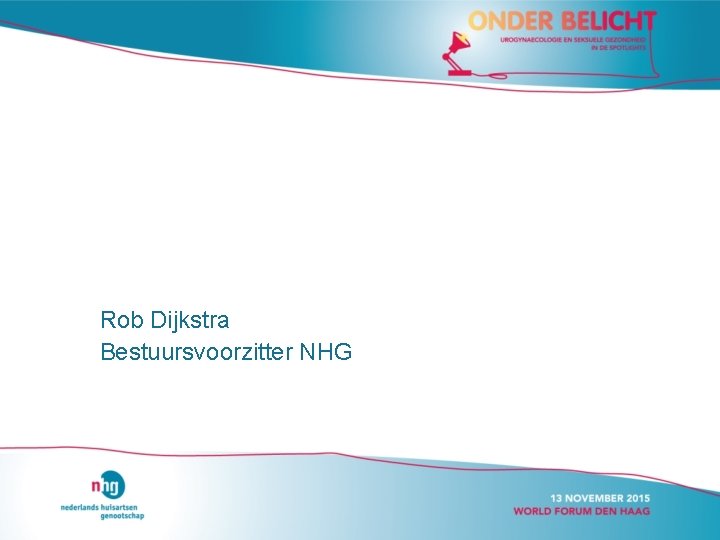 Rob Dijkstra Bestuursvoorzitter NHG 