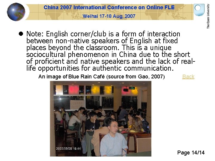 China 2007 International Conference on Online FLE Weihai 17 -18 Aug, 2007 l Note: