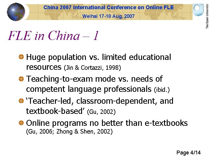 China 2007 International Conference on Online FLE Weihai 17 -18 Aug, 2007 FLE in