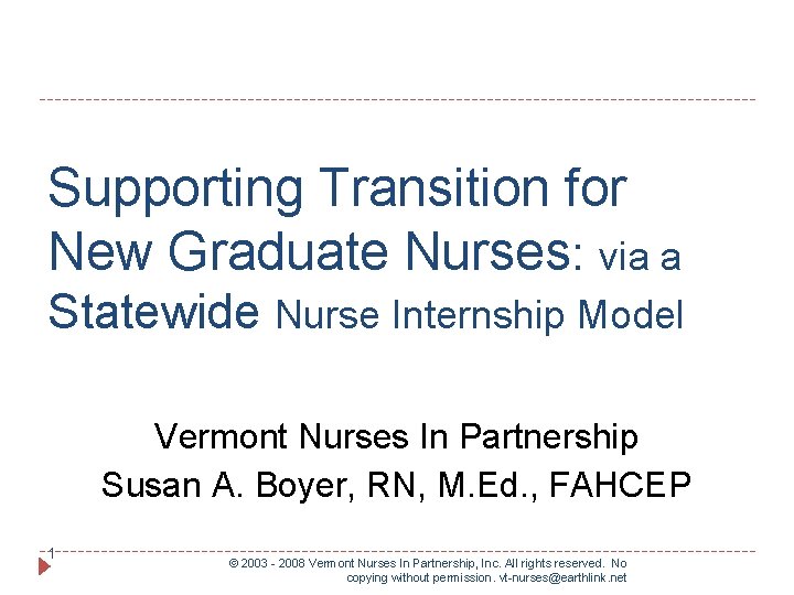 Supporting Transition for New Graduate Nurses: via a Statewide Nurse Internship Model Vermont Nurses