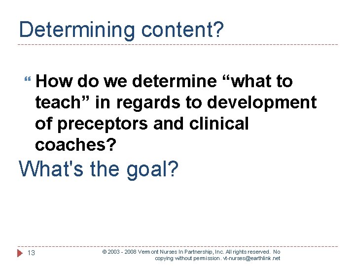 Determining content? How do we determine “what to teach” in regards to development of