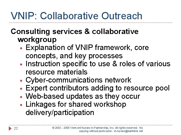 VNIP: Collaborative Outreach Consulting services & collaborative workgroup Explanation of VNIP framework, core concepts,