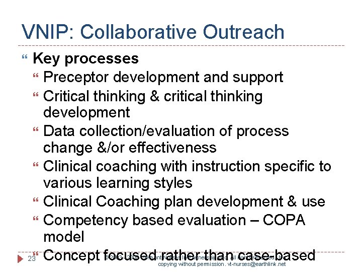 VNIP: Collaborative Outreach Key processes Preceptor development and support Critical thinking & critical thinking