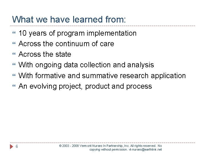 What we have learned from: 10 years of program implementation Across the continuum of