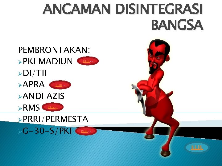 ANCAMAN DISINTEGRASI BANGSA PEMBRONTAKAN: . . ØPKI MADIUN ØDI/TII. ØAPRA ØANDI AZIS. . ØRMS