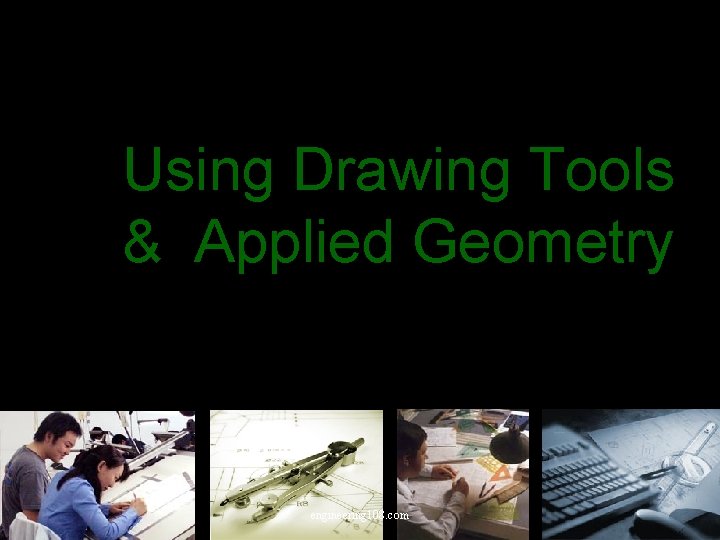 Using Drawing Tools & Applied Geometry engineering 108. com 