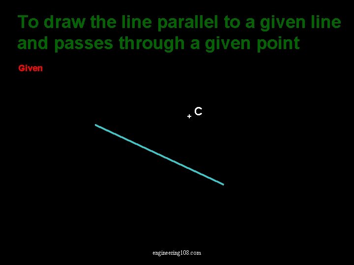 To draw the line parallel to a given line and passes through a given