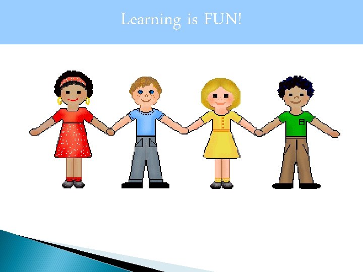 Learning is FUN! 