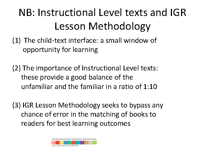 NB: Instructional Level texts and IGR Lesson Methodology (1) The child-text interface: a small