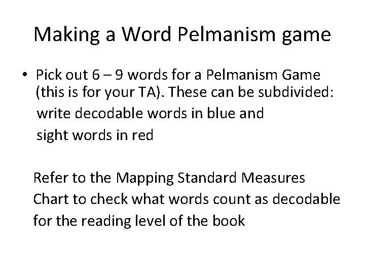 Making a Word Pelmanism game • Pick out 6 – 9 words for a