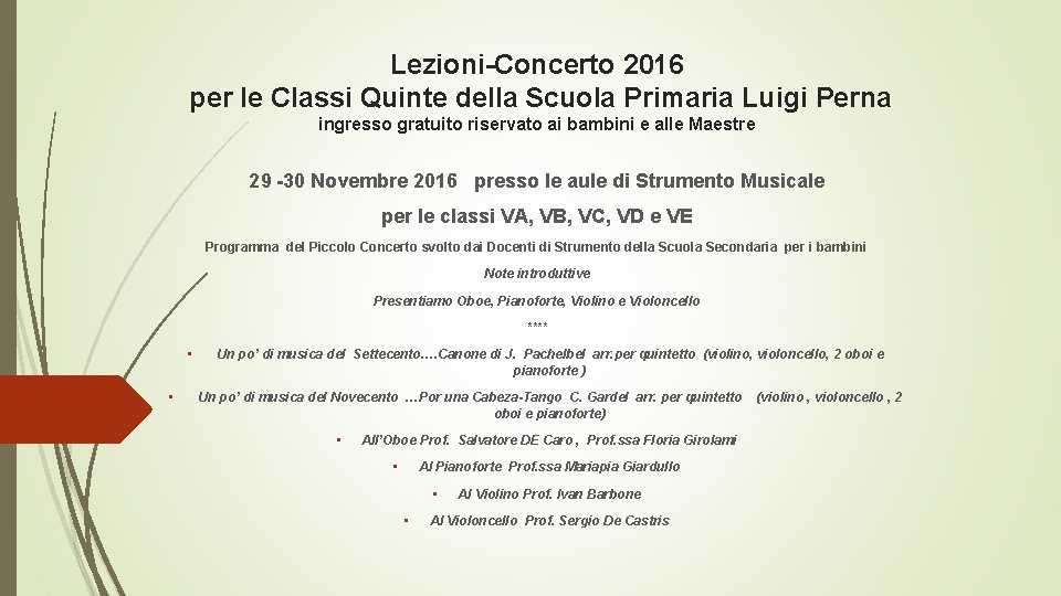 Lezioni-Concerto 2016 per le Classi Quinte della Scuola Primaria Luigi Perna ingresso gratuito riservato