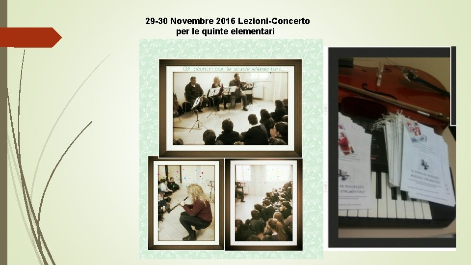 29 -30 Novembre 2016 Lezioni-Concerto per le quinte elementari 