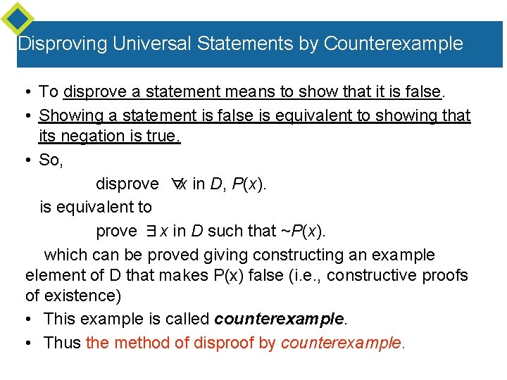 Disproving Universal Statements by Counterexample • To disprove a statement means to show that Disproving Universal Statements by Counterexample • To disprove a statement means to show that