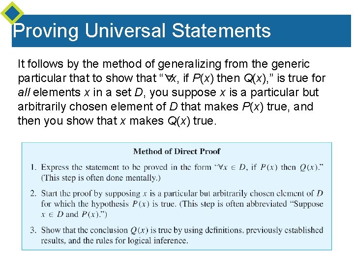Proving Universal Statements It follows by the method of generalizing from the generic particular Proving Universal Statements It follows by the method of generalizing from the generic particular