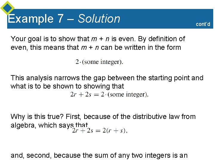 Example 7 – Solution cont’d Your goal is to show that m + n Example 7 – Solution cont’d Your goal is to show that m + n