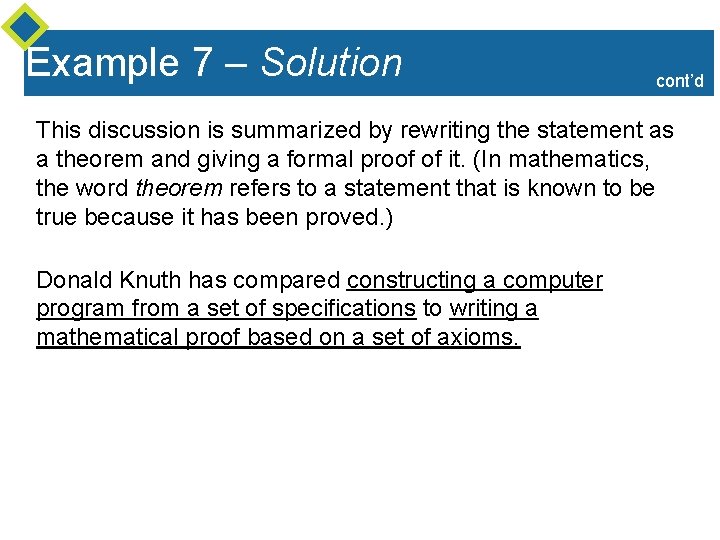 Example 7 – Solution cont’d This discussion is summarized by rewriting the statement as Example 7 – Solution cont’d This discussion is summarized by rewriting the statement as