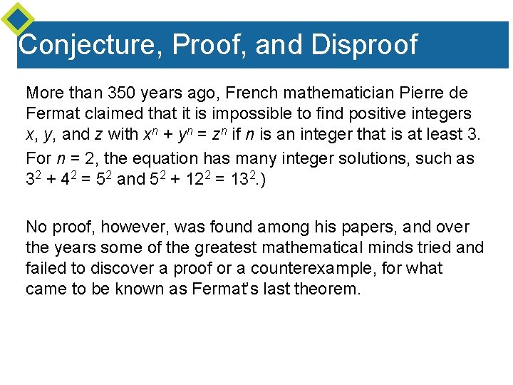 Conjecture, Proof, and Disproof More than 350 years ago, French mathematician Pierre de Fermat Conjecture, Proof, and Disproof More than 350 years ago, French mathematician Pierre de Fermat