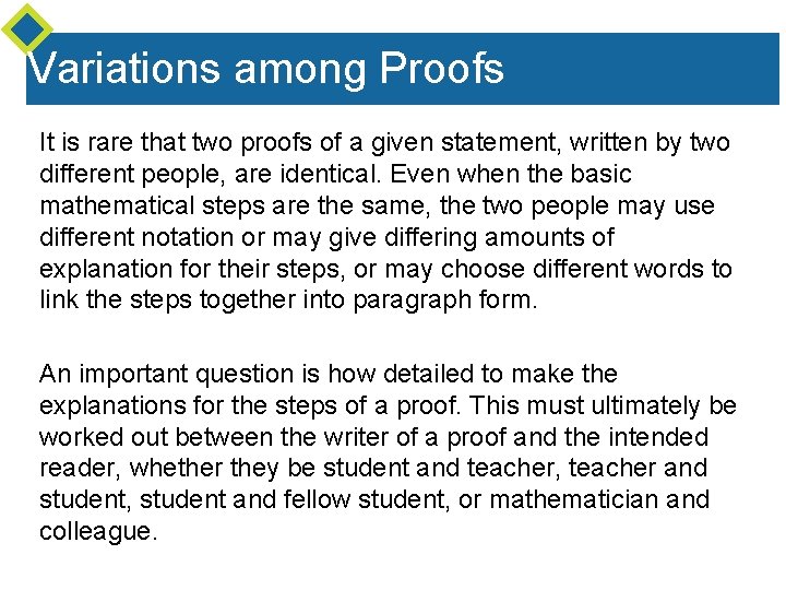 Variations among Proofs It is rare that two proofs of a given statement, written Variations among Proofs It is rare that two proofs of a given statement, written