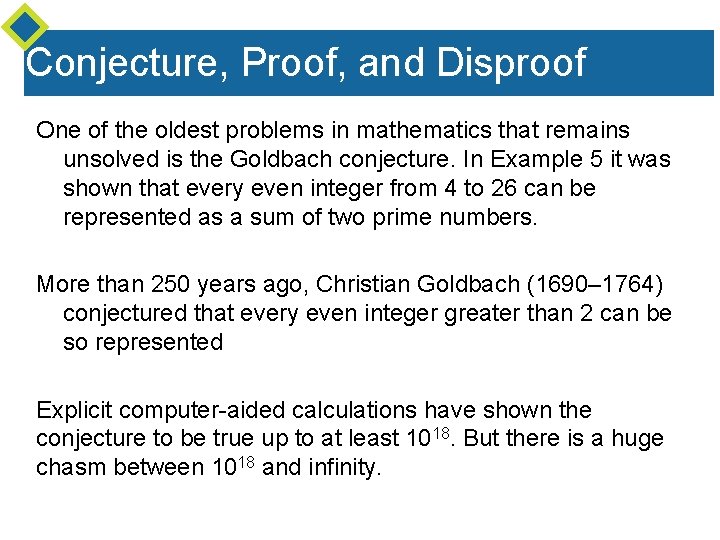 Conjecture, Proof, and Disproof One of the oldest problems in mathematics that remains unsolved Conjecture, Proof, and Disproof One of the oldest problems in mathematics that remains unsolved