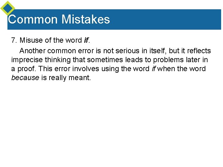 Common Mistakes 7. Misuse of the word if. Another common error is not serious Common Mistakes 7. Misuse of the word if. Another common error is not serious