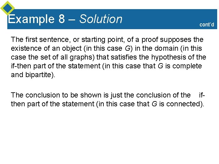 Example 8 – Solution cont’d The first sentence, or starting point, of a proof Example 8 – Solution cont’d The first sentence, or starting point, of a proof