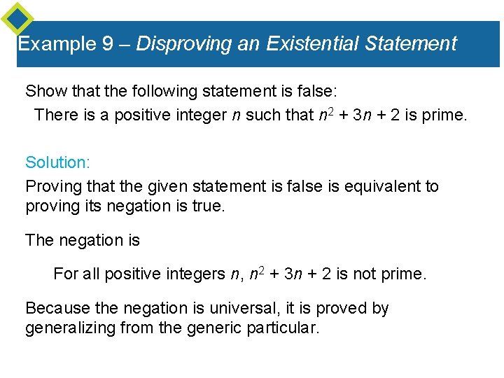 Example 9 – Disproving an Existential Statement Show that the following statement is false: Example 9 – Disproving an Existential Statement Show that the following statement is false: