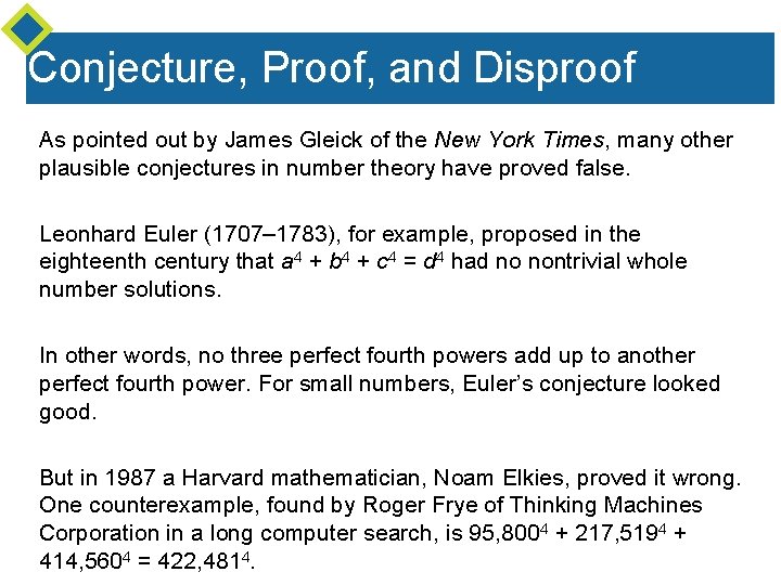 Conjecture, Proof, and Disproof As pointed out by James Gleick of the New York Conjecture, Proof, and Disproof As pointed out by James Gleick of the New York