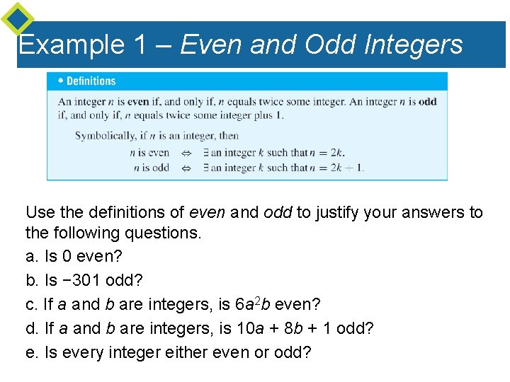 Example 1 – Even and Odd Integers Use the definitions of even and odd Example 1 – Even and Odd Integers Use the definitions of even and odd