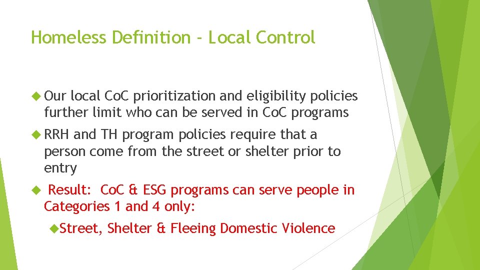 Homeless Definition - Local Control Our local Co. C prioritization and eligibility policies further