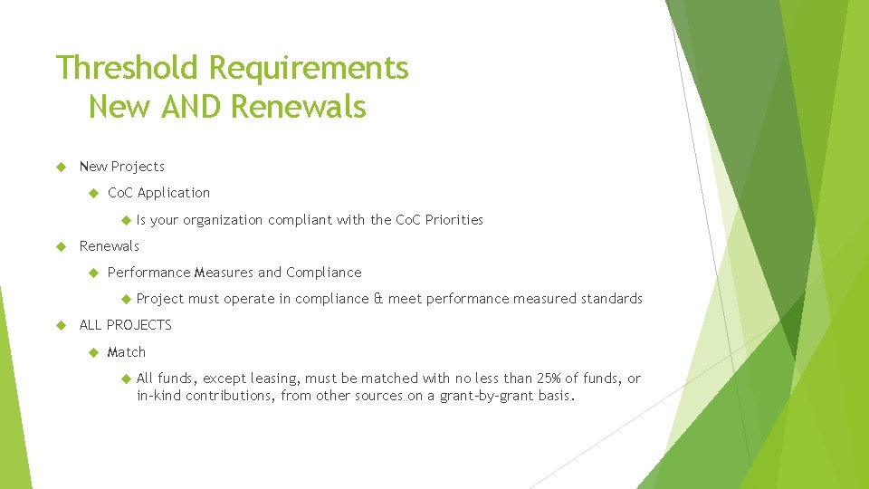 Threshold Requirements New AND Renewals New Projects Co. C Application Renewals Performance Measures and