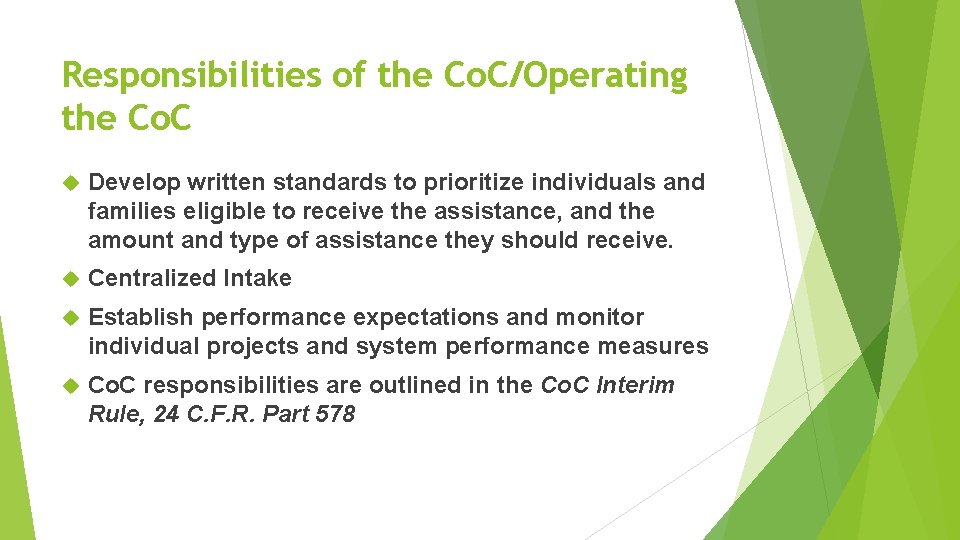 Responsibilities of the Co. C/Operating the Co. C Develop written standards to prioritize individuals