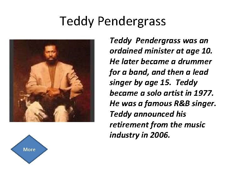 Teddy Pendergrass was an ordained minister at age 10. He later became a drummer