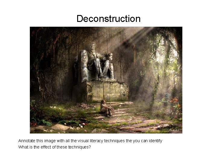 Deconstruction Annotate this image with all the visual literacy techniques the you can identify