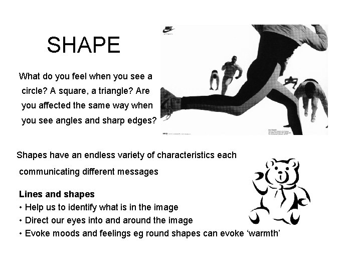 SHAPE What do you feel when you see a circle? A square, a triangle?