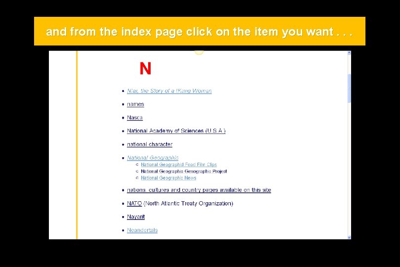 and from the index page click on the item you want. . . 