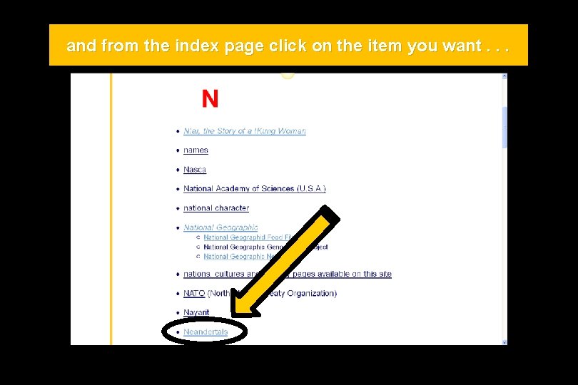 and from the index page click on the item you want. . . 