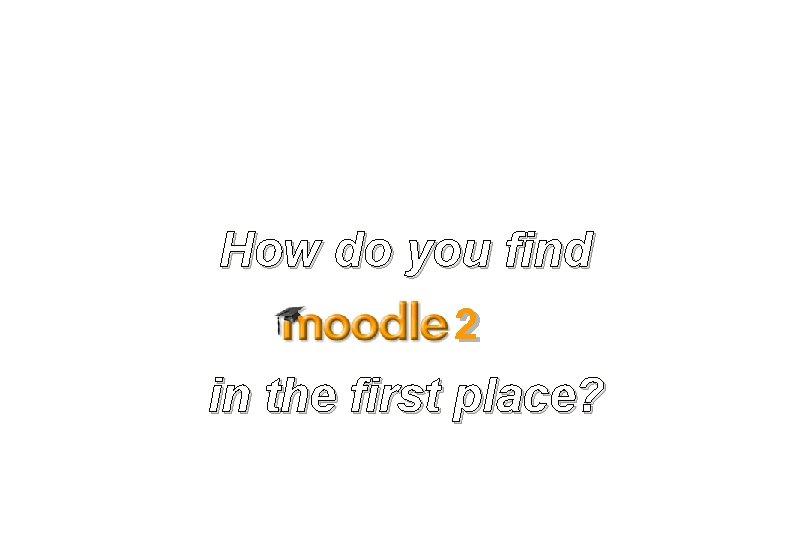 How do you find 2 in the first place? 