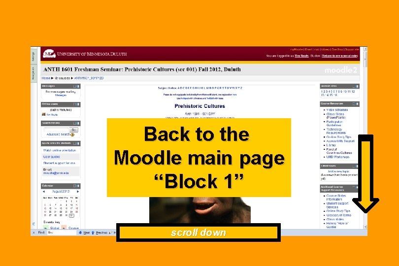 Back to the Moodle main page “Block 1” scroll down 
